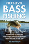 Next-Level Bass Fishing (Innovative Techniques that have Elevated the World's Best Anglers to the Top) by Joe Kinnison, 9781510766853