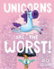 Unicorns Are the Worst! by Alex Willan, Alex Willan, 9781534453838