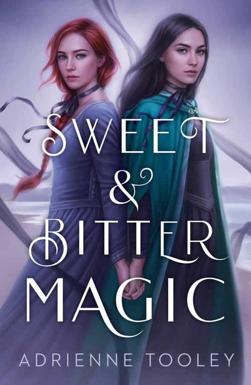 Sweet & Bitter Magic by Adrienne Tooley, 9781534453852