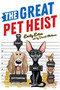 The Great Pet Heist by Emily Ecton, David Mottram, 9781534455375