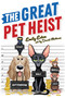The Great Pet Heist by Emily Ecton, David Mottram, 9781534455375