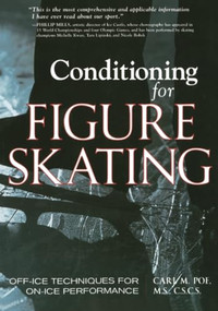Conditioning for Skating (Off-Ice Techniques for On-Ice Performance) by Carl Poe, 9781570282201