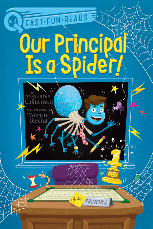 Our Principal Is a Spider! (A QUIX Book) by Stephanie Calmenson, Aaron Blecha, 9781534457584