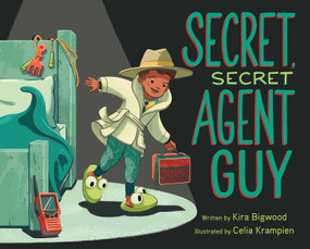 Secret, Secret Agent Guy by Kira Bigwood, Celia Krampien, 9781534469211