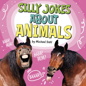 Silly Jokes About Animals by Michael Dahl, 9781977131584