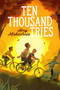 Ten Thousand Tries by Amy Makechnie, 9781534482296