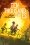 Ten Thousand Tries by Amy Makechnie, 9781534482296