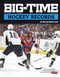 Big-Time Hockey Records by Bruce Berglund, 9781977159328