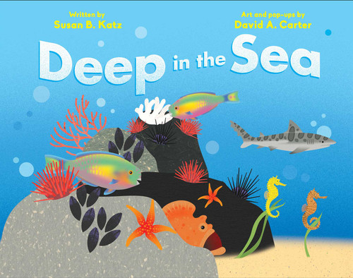 Deep in the Sea by Susan B. Katz, David  A. Carter, 9781534484351