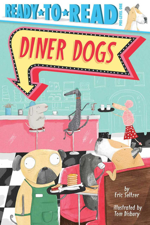 Diner Dogs by Eric Seltzer, Tom Disbury, 9781534493858