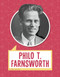 Philo T. Farnsworth by Ellen Labrecque, 9781977132093
