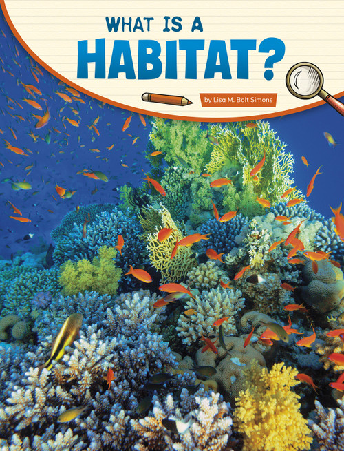 What Is a Habitat? by Lisa M. Bolt Simons, 9781977132628