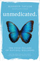 Unmedicated (The Four Pillars of Natural Wellness) - 9781582706580 by Madisyn Taylor, 9781582706580