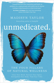 Unmedicated (The Four Pillars of Natural Wellness) - 9781582706580 by Madisyn Taylor, 9781582706580