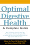 Optimal Digestive Health (A Complete Guide) by Trent W. Nichols, Nancy Faass, 9781594770364