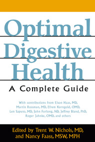 Optimal Digestive Health (A Complete Guide) by Trent W. Nichols, Nancy Faass, 9781594770364