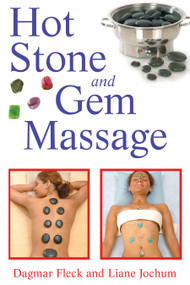 Hot Stone and Gem Massage by Dagmar Fleck, Liane Jochum, 9781594772467