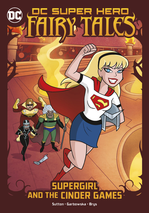 Supergirl and the Cinder Games by Laurie S. Sutton, Agnes Garbowska, Silvana Brys, 9781663921406