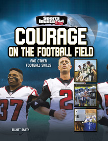 Courage on the Football Field (and Other Football Skills) by Elliott Smith, 9781663920614