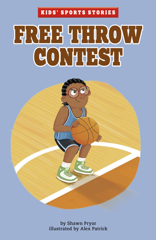 Free Throw Contest by Shawn Pryor, Alex Patrick, 9781663921215