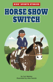 Horse Show Switch by Cari Meister, Alex Patrick, 9781663921284