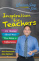 Chicken Soup for the Soul:  Inspiration for Teachers (101 Stories about How You Make a Difference) by Amy Newmark, Alex Kajitani, 9781611599664