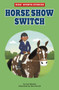 Horse Show Switch - 9781663909503 by Cari Meister, Alex Patrick, 9781663909503