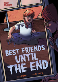 Best Friends Until the End by Steve Foxe, Alan Brown, 9781663911605