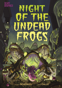 Night of the Undead Frogs by Katie Schenkel, Juan Calle, 9781663911681