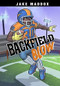Backfield Blow by Jake Maddox, Jesus Aburto Martinez, Jake Maddox, 9781663921864