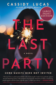 The Last Party (A Novel) by Cassidy Lucas, 9780063119369