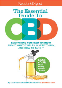 Reader's Digest The Essential Guide to CBD (Everything You  Need to Know About What It Helps, Where to Buy, And How to Take It) by Reader's Digest, 9781621455066
