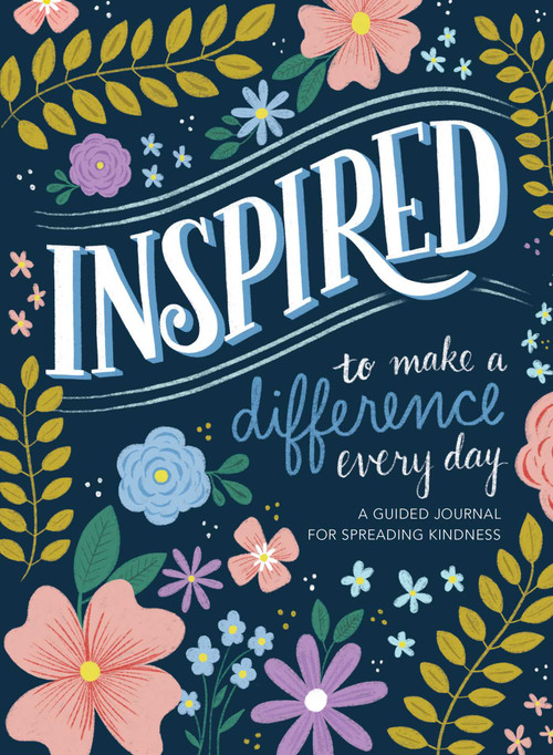 Inspired...to Make a Difference Every Day (A Guided Journal for Spreading Kindness) by Reader's Digest, 9781621455455