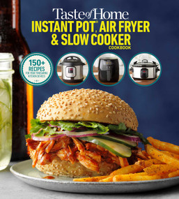 Taste of Home Instant Pot/Air Fryer/Slow Cooker (150+ Recipes for your time-saving  kitchen appliances) by Taste of Home, 9781621457336