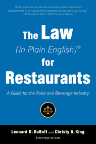 The Law (in Plain English) for Restaurants (A Guide for the Food and Beverage Industry) by Leonard D. DuBoff, Christy A. King, 9781621537748