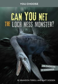 Can You Net the Loch Ness Monster? (An Interactive Monster Hunt) by Brandon Terrell, Matt Doeden, 9781663920317