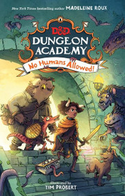 Dungeons & Dragons: Dungeon Academy: No Humans Allowed! by Madeleine Roux, Tim Probert, 9780063039124