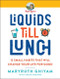Liquids till Lunch (12 Small Habits That Will Change Your Life for Good) - 9780063047853 by MaryRuth Ghiyam, 9780063047853