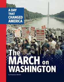 The March on Washington (A Day That Changed America) by Margeaux Weston, 9781663920812