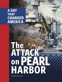 The Attack on Pearl Harbor (A Day That Changed America) - 9781663905833 by Christy Serrano, 9781663905833