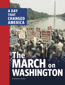 The March on Washington (A Day That Changed America) - 9781663905871 by Margeaux Weston, 9781663905871