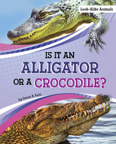 Is It an Alligator or a Crocodile? - 9781663908513 by Susan B. Katz, 9781663908513