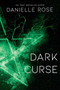 Dark Curse (Darkhaven Saga Book 5) by Danielle Rose, 9781642631739
