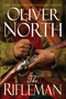 The Rifleman by Oliver North, 9781642933147