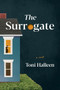 The Surrogate (A Novel) - 9780063070073 by Toni Halleen, 9780063070073