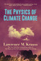 The Physics of Climate Change by Lawrence M. Krauss, 9781642938166