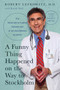 A Funny Thing Happened on the Way to Stockholm (The Adrenaline-Fueled Adventures of an Accidental Scientist) by Robert J.  Lefkowitz, Randy Hall, 9781643136387
