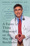 A Funny Thing Happened on the Way to Stockholm (The Adrenaline-Fueled Adventures of an Accidental Scientist) by Robert J.  Lefkowitz, Randy Hall, 9781643136387