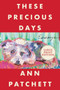 These Precious Days (Essays) - 9780063118034 by Ann Patchett, 9780063118034