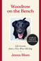 Woodrow on the Bench (Life Lessons from a Wise Old Dog) - 9780063119031 by Jenna Blum, 9780063119031
